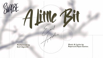 Earl Agustin - A Little Bit (Official Lyric Video)