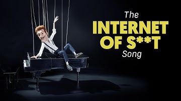 The Internet of S**t Song