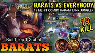 COMBO BARATS VS EVERYBODY!! -  12 MENIT END GAME | Build Top 1 Global Barats - Gameplay MLBB ~~