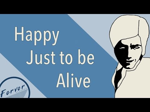 Happy Just to Be Alive