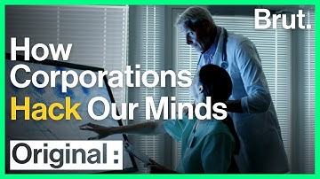 How Corporations Hack Our Minds | Brut