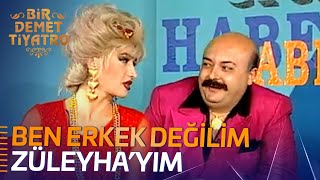 Ben Erkek Değilim, Züleyha'yım | Bir Demet Tiyatro