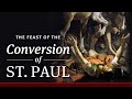 The Feast of the Conversion of St. Paul