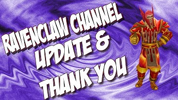 Ravenclaw - "Channel Update / thank you" - WoD 6.2 BM hunter BG