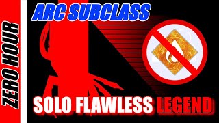 NO SOLAR SUBCLASS Used - Solo FLAWLESS Zero Hour LEGEND Difficulty (EXOTIC Mission) ARC Warlock