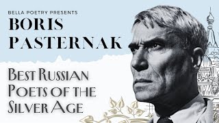 Illuminating the Path of Poetry: Boris Pasternak - Russian Poets of the Silver Age