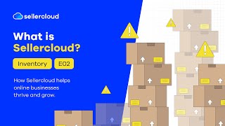 How to Overcome Inventory Challenges | What is Sellercloud