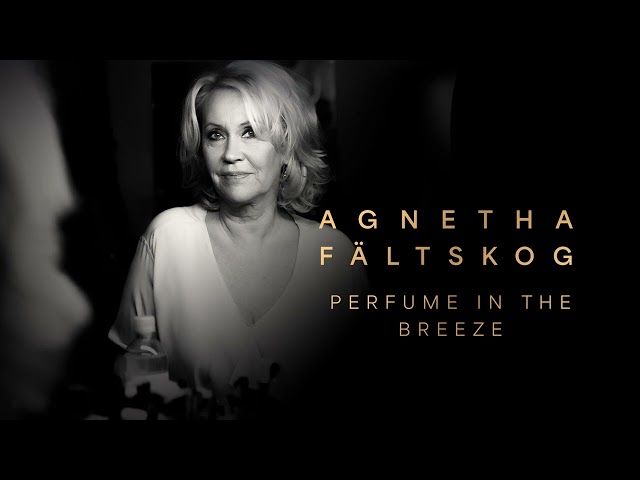 Agnetha Fältskog - Perfume In The Breeze