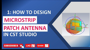 How To Design Microstrip Patch Antenna in CST Studio.