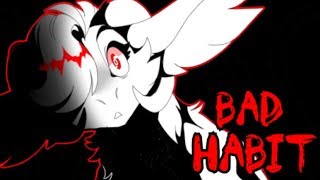 || BAD HABIT || PART 5