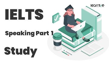 IELTS Speaking Part 1 – Study  | Learnivo English #ieltsspeaking #ieltspreparation #ielts #ieltsexam