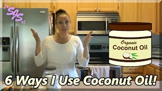 COCONUT OIL/6 Ways I Use Coconut Oil/Susan Just Susan