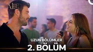 Aile 2. Bölüm (Uzun Versiyon)