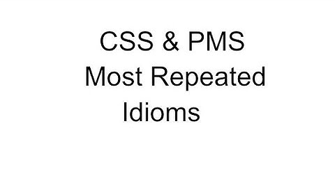 Most Repeated Idioms with Urdu Meaning by Ehsan Shah Kakar #css #fcps #pms #compatativeexam #dearsir