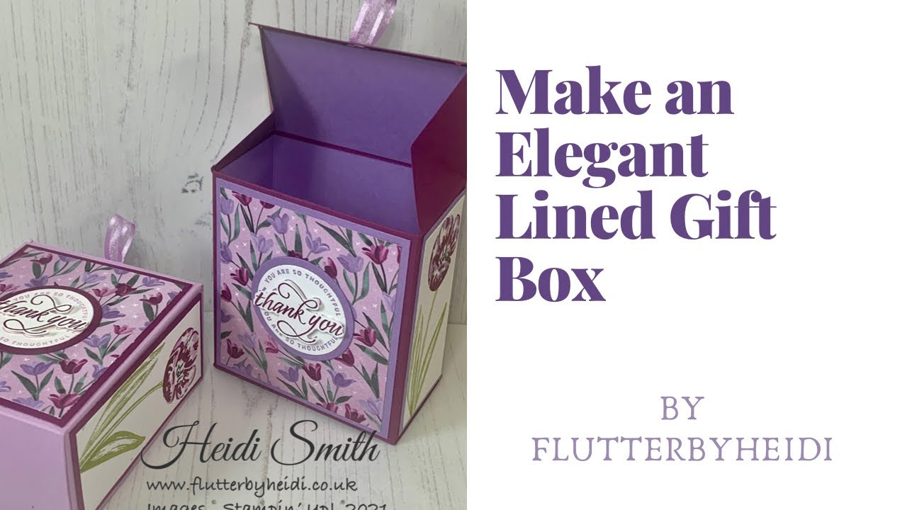 Gift Box #90 How to make an Elegant Lined Gift Box with Stampin Up ...