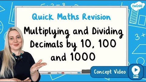 How Do You Multiply and Divide Decimals by 10, 100 and 1000? | KS2 Maths Concept for Kids