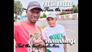 Vananhingi fresh Breeze from the ocean feel the beat production 