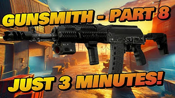 Gunsmith Part 8 - JUST 3 MINUTES - Patch 0.16 Guide | Escape From Tarkov