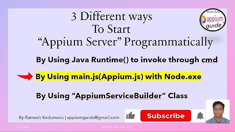 2. Start “Appium Server” Programmatically - By Using main.js(Appium.js) with Node.exe