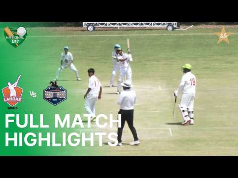 Full Highlights | Abbottabad Region vs Lahore Region | National Under-17 Cup 2025-26 | MZD1T