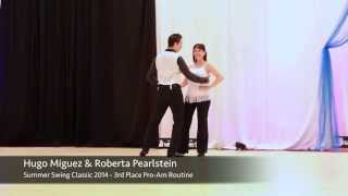 Hugo Miguez & Roberta Pearlstein 3Rd Place Pro-Am Routine Summer Swing Clic 2014