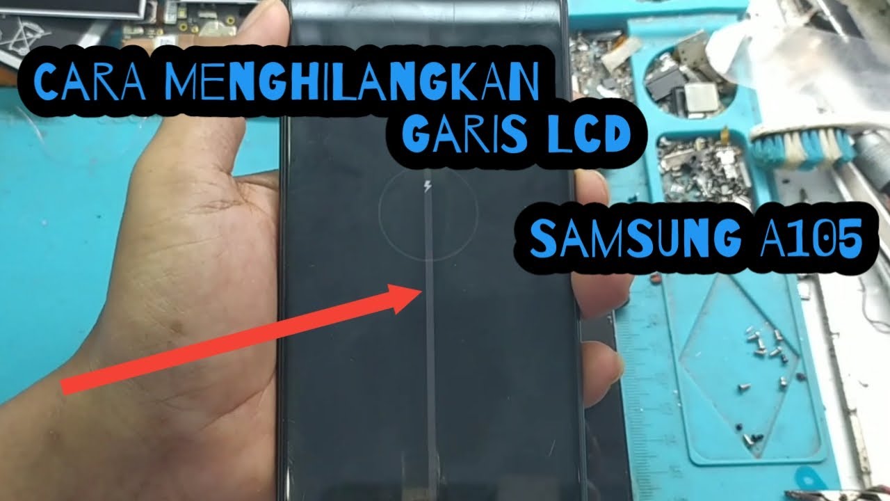Cara Menghilangkan Lcd Bergaris Samsung A105 || Replace Lcd Samsung
