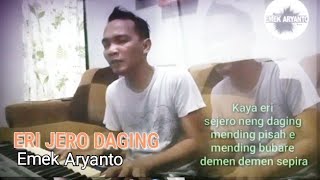 ERI JERO DAGING Versi Emek Aryanto