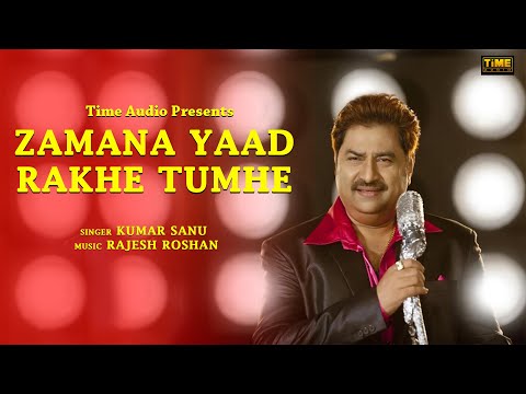 Zamana Yaad Rakhe Tumhe | Audio Song | Kumar Sanu | Evergreen Hindi Songs | Melodies of 90’s
