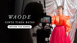 Waode - Cinta Tiada Batas Behind The Scene