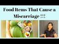 Food items that cause a miscarriage 