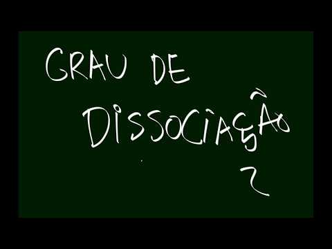 Vídeo: Como Calcular O Grau De Dissociação