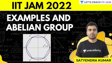Examples and Abelian Group | IIT JAM 2022 | Let