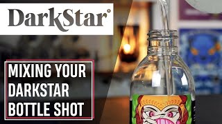 How To Mix Your DarkStar Bottle Shot