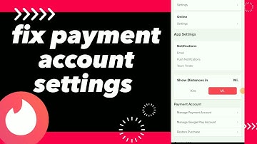 How To Fix Payment Account Settings On Tinder App 2025