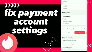 How To Fix Payment Account Settings On Tinder App 2024 screenshot 3