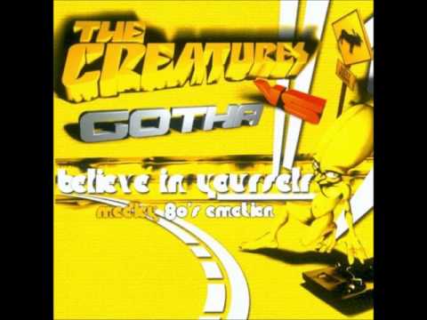 The Creatures (2) — The Creatures Vs. Gotha - Believe In Yourself (80's Medley Emotion) (Extended Mix)