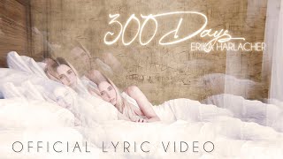 Single 300 Days - Erika Harlacher - Official Lyric Video