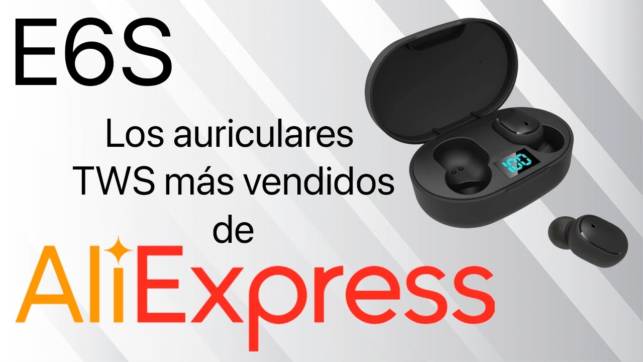 E6S, Los auriculares TWS más vendidos de AliExpress