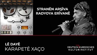 Karapetê Xaço - Lê Dayê