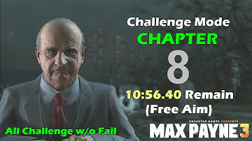 Max Payne 3 Challenge Mode (Arcade) - Chapter 8 (10:56.40, with Guide)