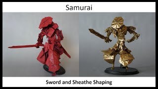 ORIGAMI SAMURAI TUTORIAL SHAPING (Sword, Sheathe and Upper Torso Armor)