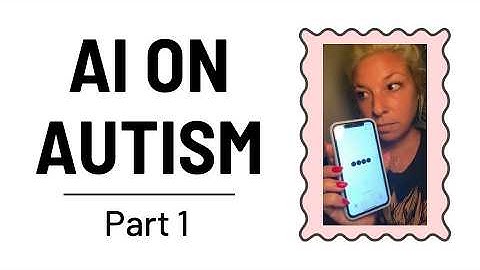 AI on Autism Part 1