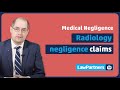 Radiology negligence claims | Law Partners