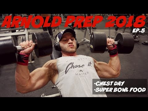 Arnold Prep 2018 Ep. 5 | Super Bowl Chest Day