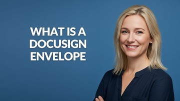 What Is a Docusign Envelope - Julia