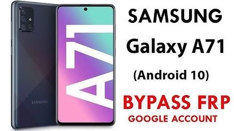 SAMSUNG Galaxy A71 (SM-A715F) FRP/Google Lock Bypass (Android 10) WITHOUT PC