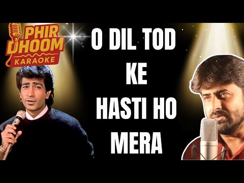 O Dil Tod Ke Hansti Ho Mera Karaoke Bewafa Sanam Udit Narayan
