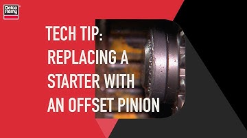 Replacing a Starter with an Offset Pinion | Delco Remy Tech Tip