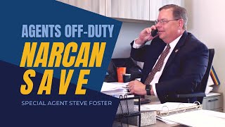 Agents Off-Duty: Narcan Save