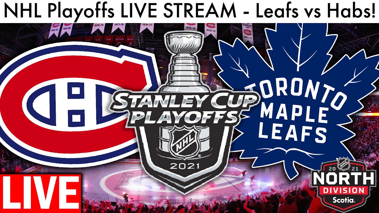 Toronto Maple Leafs vs Montreal Canadiens Game 4 LIVE (NHL Stream Stanley Cup Playoffs Play By Play)